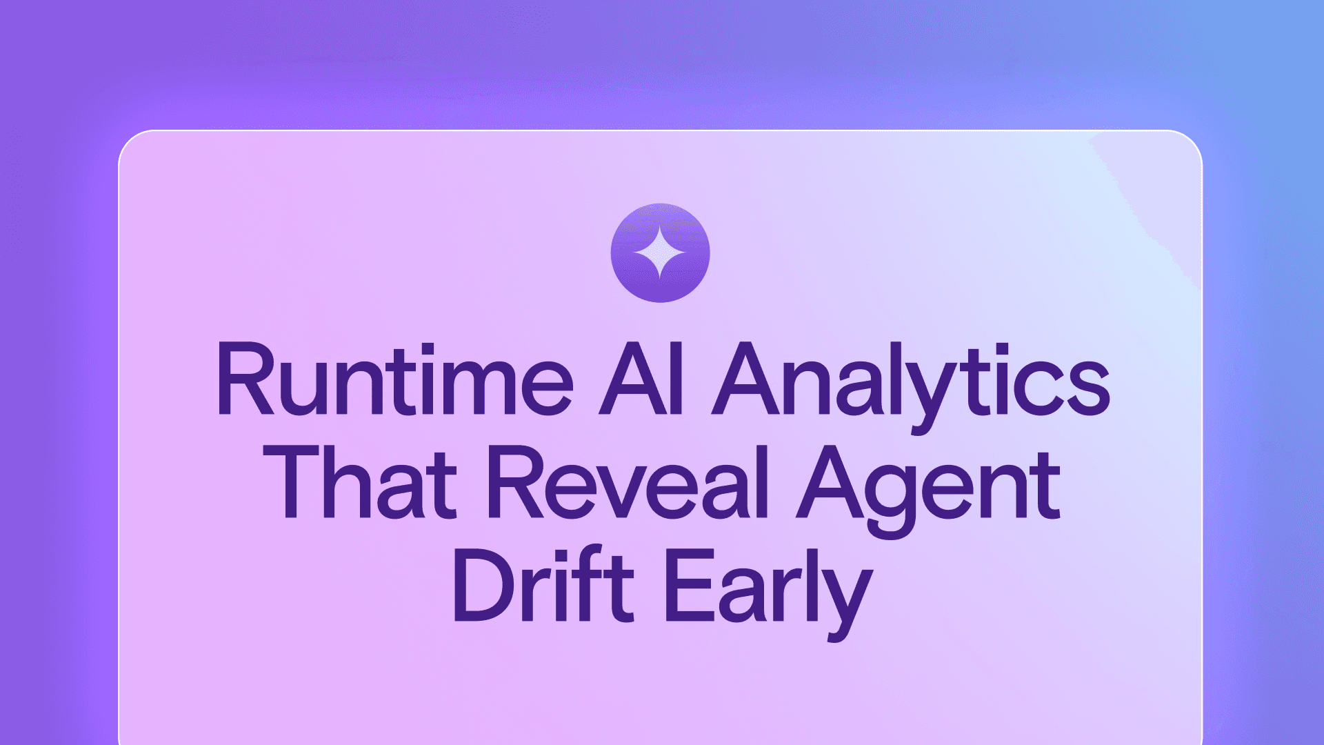 Runtime AI Analytics That Reveal Agent Drift Early