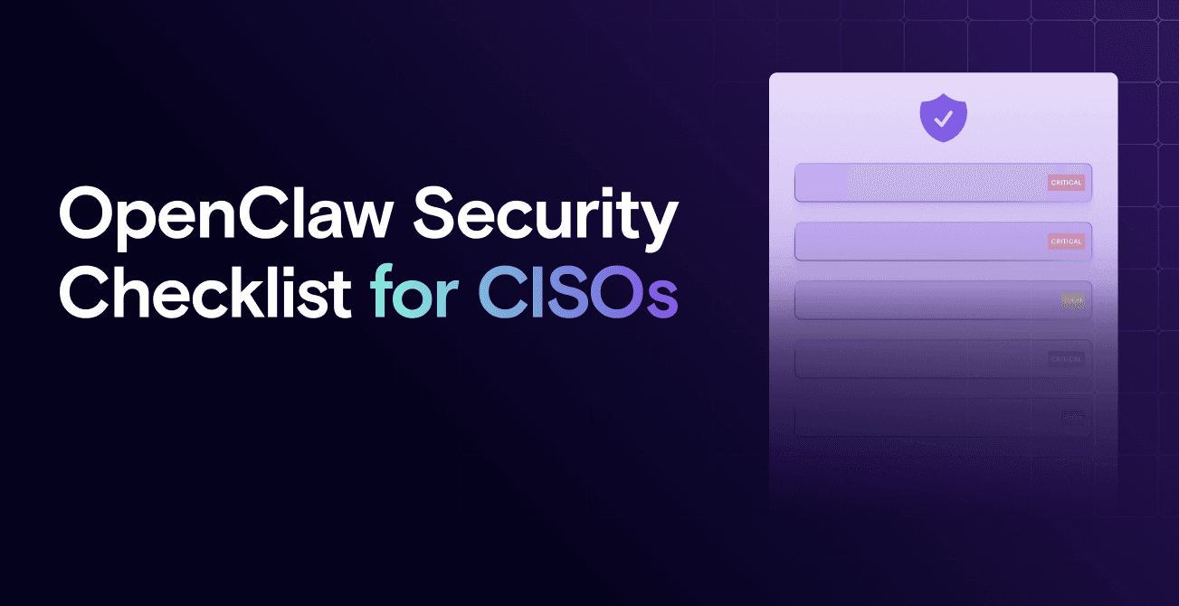 OpenClaw Security Checklist for CISOs: Securing the New Agent Attack Surface